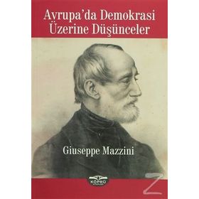Avrupa’da Demokrasi Üzerine Düşünceler - Giuseppe Mazzini