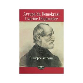 Avrupa’da Demokrasi Üzerine Düşünceler - Giuseppe Mazzini