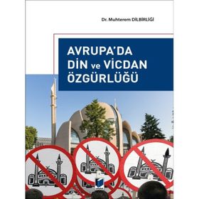 Avrupa'da Din ve Vicdan Özgürlüğü - Muhterem Dilbirliği