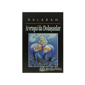 AVRUPA'DA DOLAŞANLAR - BALABAN