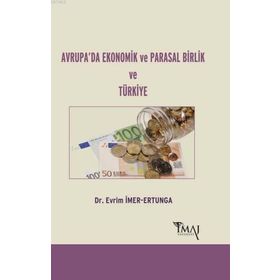 Avrupa’da Ekonomik ve Parasal Birlik ve Türkiye - Evrim İmer-Ertunga