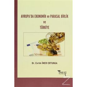 Avrupa’da Ekonomik ve Parasal Birlik ve Türkiye - Evrim İmer-Ertunga