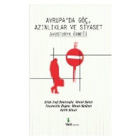 Avrupa’da Göç Azınlıklar ve Siyaset - Avusturya Örneği - Edip Asaf Bekaroğlu Necmettin Doğan Murat Batur Murat Kalkan Fatih Kucur Murat Baturay
