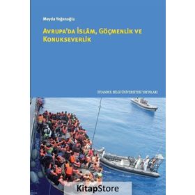 Avrupa’da İslam Göçmenlik ve Konukseverlik - Meyda Yeğenoğlu