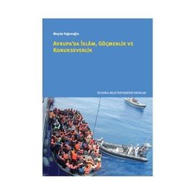 Avrupa’da İslam Göçmenlik ve Konukseverlik - Meyda Yeğenoğlu