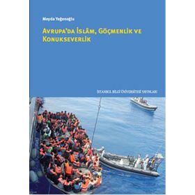 Avrupa’da İslam Göçmenlik ve Konukseverlik - Meyda Yeğenoğlu