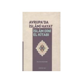 Avrupa'da İslami Hayat İslam Dini El Kitabı - Özcan Hıdır