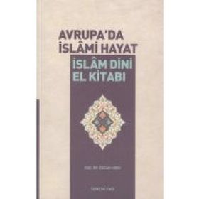 Avrupa'da İslami Hayat İslam Dini El Kitabı - Özcan Hıdır