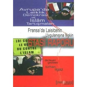 AVRUPA`DA LAIKLIK DEMOKRASI VE İSLAM TARTIŞMALARI - TURHAN ILGAZ