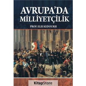 Avrupa’da Milliyetçilik - Elie Kedourie