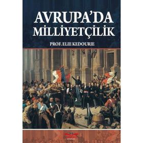 Avrupa’da Milliyetçilik - Elie Kedourie