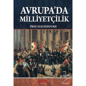 Avrupa’da Milliyetçilik - Elie Kedourie
