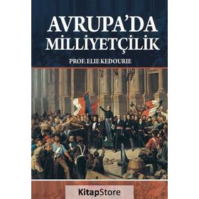 Avrupa’da Milliyetçilik - Elie Kedourie