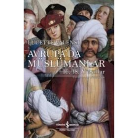 Avrupa’da Müslümanlar - Lucette Valensi