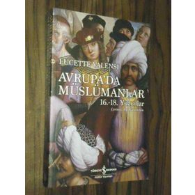 Avrupa’da Müslümanlar - Lucette Valensi
