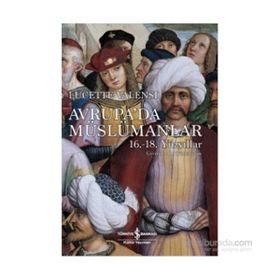 Avrupa’da Müslümanlar - Lucette Valensi