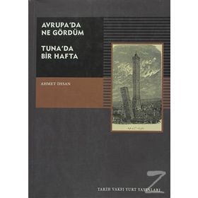 AVRUPA´DA NE GÖRDÜM TUNA´DA BIR HAFTA - AHMET İHSAN