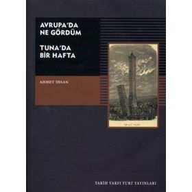 AVRUPA´DA NE GÖRDÜM TUNA´DA BIR HAFTA - AHMET İHSAN