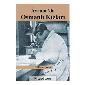 AVRUPA'DA OSMANLI KIZLARI - GÜLDANE ÇOLAK