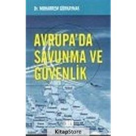 Avrupa’da Savunma ve Güvenlik - Muharrem Gürkaynak