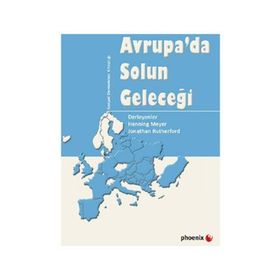 AVRUPADA SOLUN GELECEĞİ - HENNING MEYER;JONATHAN BUTHERFORD