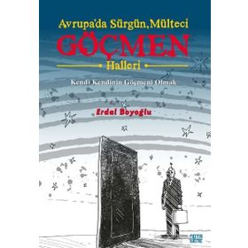 Avrupa`da Sürgün Mülteci Göçmen Halleri - Erdal Boyoğlu