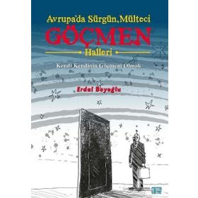 Avrupa`da Sürgün Mülteci Göçmen Halleri - Erdal Boyoğlu