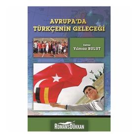 Avrupa’da Tükçenin Geleceği - Yılmaz Bulut