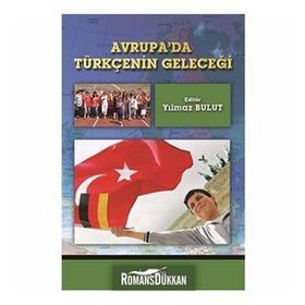 Avrupa’da Tükçenin Geleceği - Yılmaz Bulut