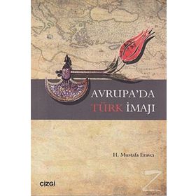 AVRUPA'DA TÜRK İMAJI - H. MUSTAFA ERAVCI