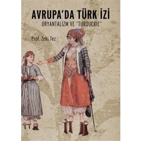 Avrupa’da Türk İzi - Zeki Tez