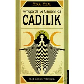 Avrupa’da ve Osmanlı’da Cadılık - Özge Özal