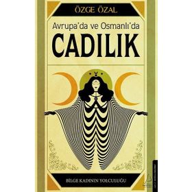 Avrupa’da ve Osmanlı’da Cadılık - Özge Özal