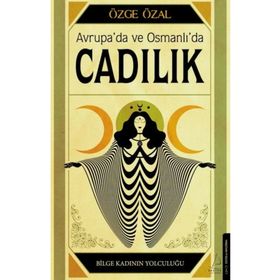 Avrupa’da ve Osmanlı’da Cadılık - Özge Özal