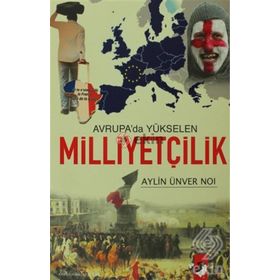 AVRUPA´DA YÜKSELEN MİLLİYETÇİLİK - AYLIN ÜNVER NOI