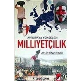 AVRUPA´DA YÜKSELEN MİLLİYETÇİLİK - AYLIN ÜNVER NOI