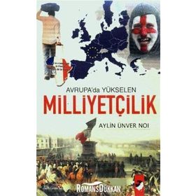 AVRUPA´DA YÜKSELEN MİLLİYETÇİLİK - AYLIN ÜNVER NOI