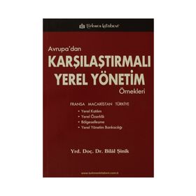 AVRUPA'DAN KARŞILAŞTIRMALI YEREL YÖNETİM ÖRNEKLERİ - BILAL ŞİNİK