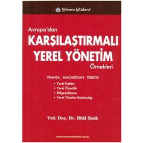 AVRUPA'DAN KARŞILAŞTIRMALI YEREL YÖNETİM ÖRNEKLERİ - BILAL ŞİNİK