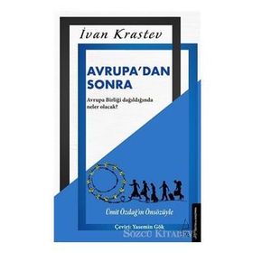 Avrupa'dan Sonra - İvan Krastev