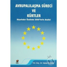 AVRUPALILAŞMA SÜRECİ VE KÜRTLER - HAKAN SAMUR