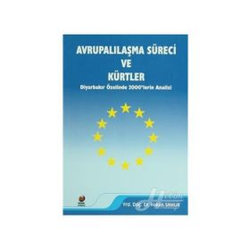 AVRUPALILAŞMA SÜRECİ VE KÜRTLER - HAKAN SAMUR