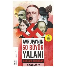 AVRUPANIN 50 BÜYÜK YALANI - MUSTAFA ARMAĞAN