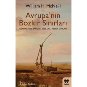 Avrupa’nın Bozkır Sınırları - William Mcneill