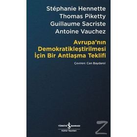 Avrupa’nın Demokratikleştirilmesi için Bir Antlaşma Teklifi - Can Baydarol