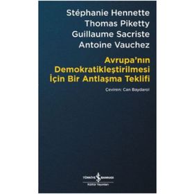 Avrupa’nın Demokratikleştirilmesi için Bir Antlaşma Teklifi İş Bankası Kültür Yayınları
