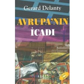 Avrupa’nın İcadı - Gerard Delanty