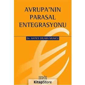 AVRUPA'NIN PARASAL ENTEGRASYONU - HATICE DILARA MUMCU