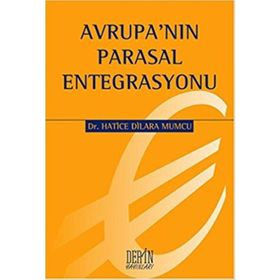 AVRUPA'NIN PARASAL ENTEGRASYONU - HATICE DILARA MUMCU
