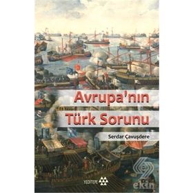 Avrupa'nın Türk Sorunu - Serdar Çavuşdere